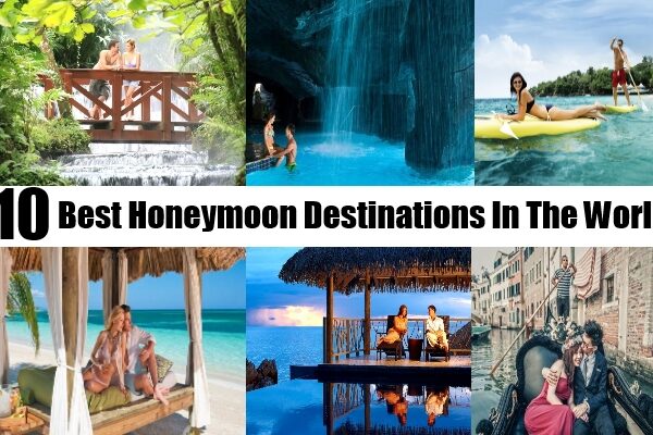 Top 10 Best Honeymoon Destinations Worldwide