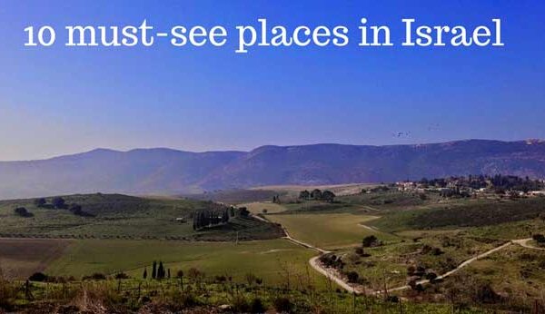 Top 10 Places in Israel Worth Visiting