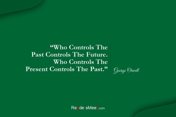 Top 10 George Orwell Quotes That Predict Today