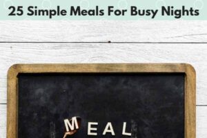 Top 10 Easy Meals for Busy Nights