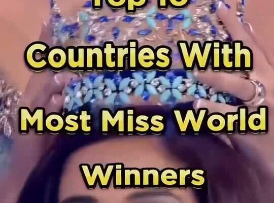 Top 10 Countries With Most Miss World Winners