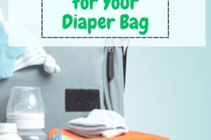 Top 10 Essential Items Every Diaper Bag Needs