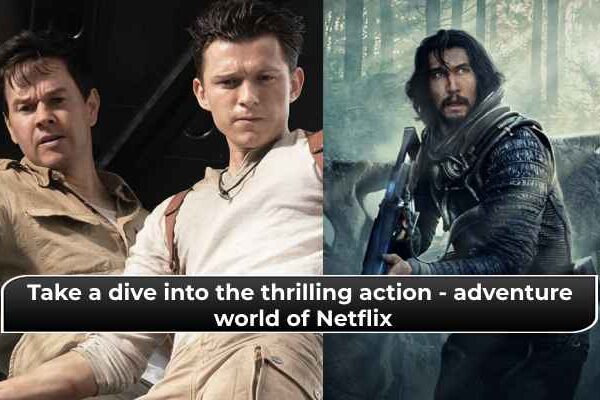 Top 10 Netflix Action Movies You Must Watch