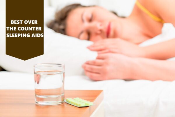 Top 10 Over-the-Counter Sleeping Pills Ranked
