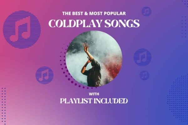 Top 10 Coldplay Songs Ranked