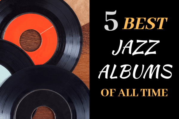 Top 10 Jazz Albums of All Time