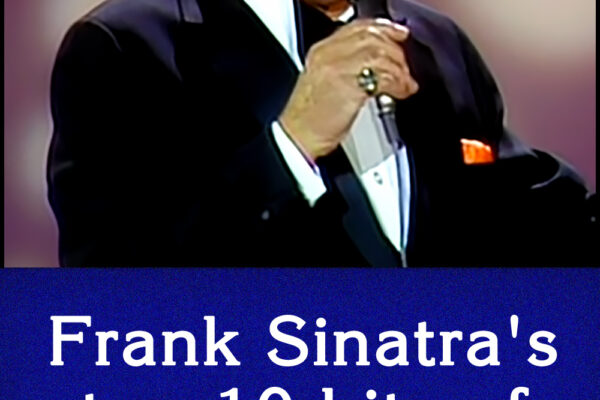 Frank Sinatra’s Top 10 Timeless Hits Everyone Needs