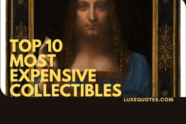 Top 10 Most Expensive Collectibles Worth Millions