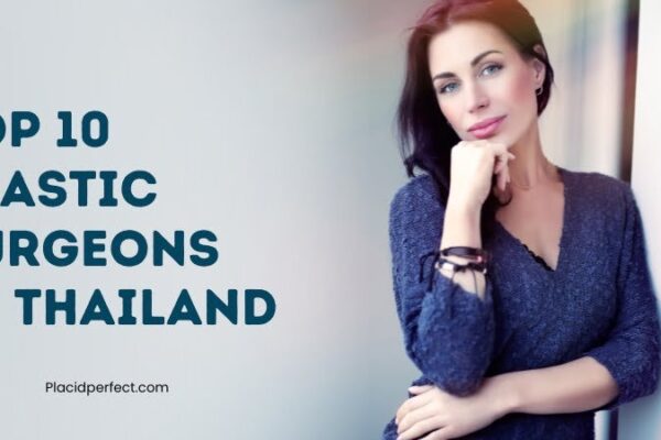 Top 10 Plastic Surgeons in Thailand Ranked