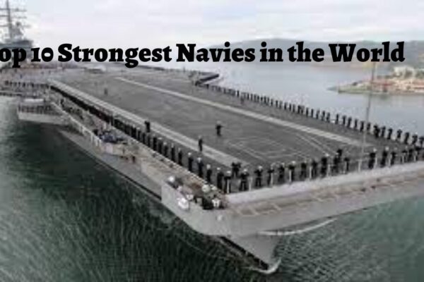 Top 10 Strongest Navies Ranked Globally