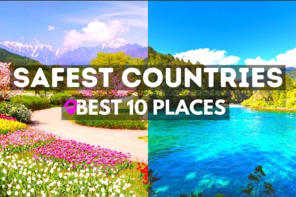 Top 10 Safest Countries for Tourists Ranked