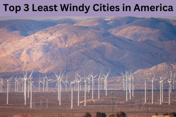 Top 10 Least Windy Cities in America