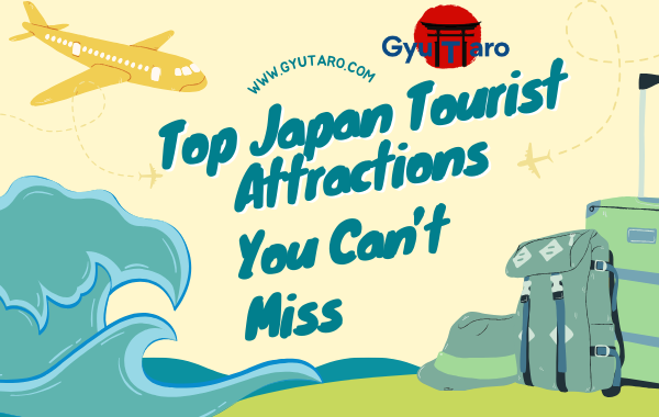 Top 10 Japan Attractions You Can’t Miss