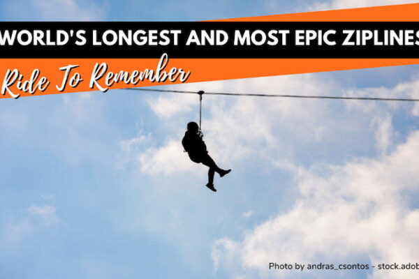 Top 10 Longest Ziplines in the World