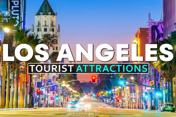 Top 10 Los Angeles Attractions Tourists Love