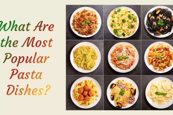Top 10 Most Popular Pasta Dishes in the World