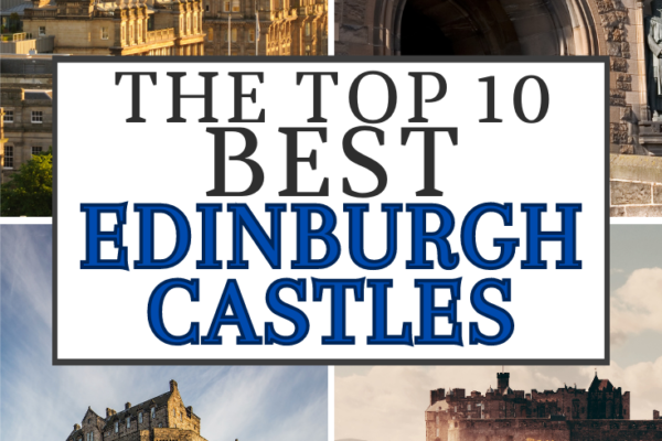 Edinburgh Top 10 Attractions – Castles & Festivals