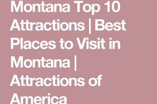 Missouri & Montana Top 10 Attractions for Adventure Lovers