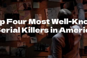 Top 10 Serial Killers That Shocked America
