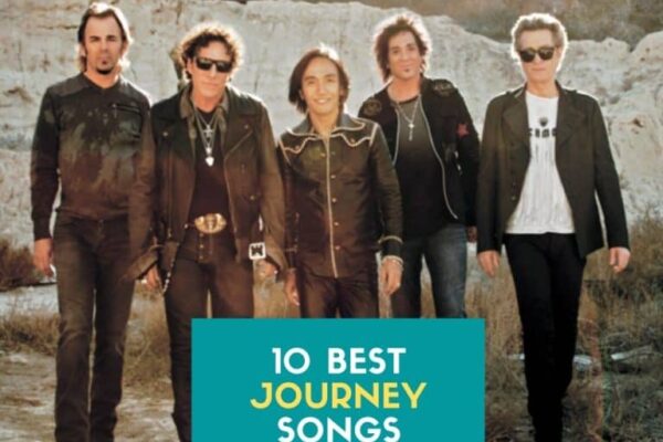 Top 10 Journey Songs That Never Get Old