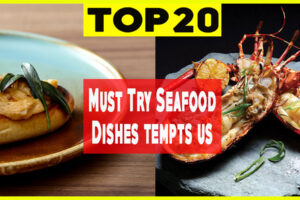 Top 10 Seafood Meals Everyone Should Try