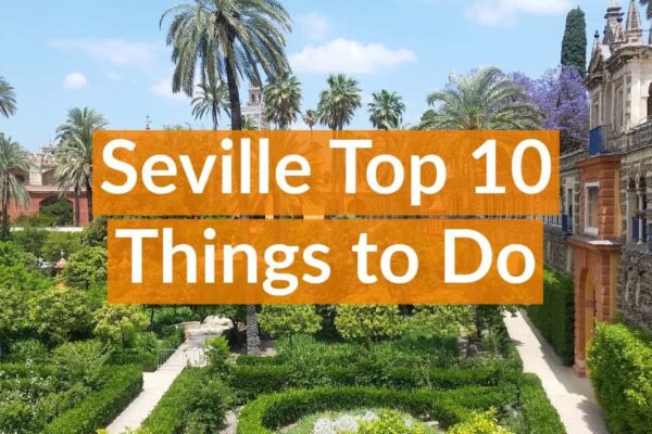 Top 10 Seville Attractions Tourists Love