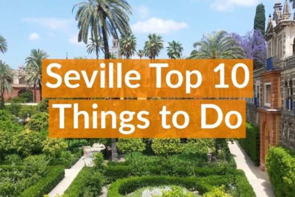 Seville Top 10 Attractions for Spanish Magic