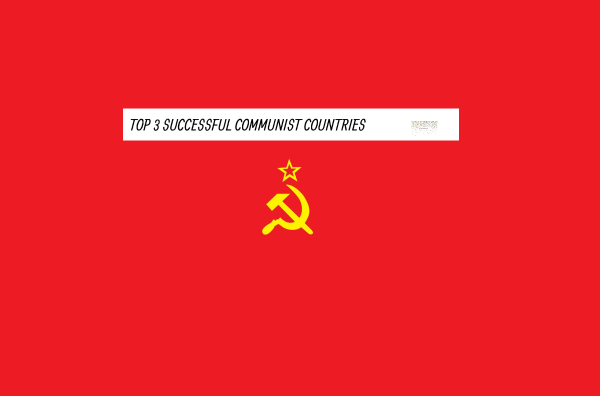 Top 10 Most Successful Communist Countries