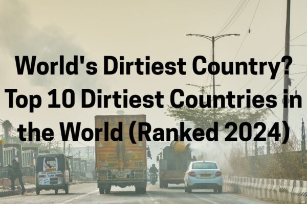 Top 10 Dirtiest Cities in the World Ranked
