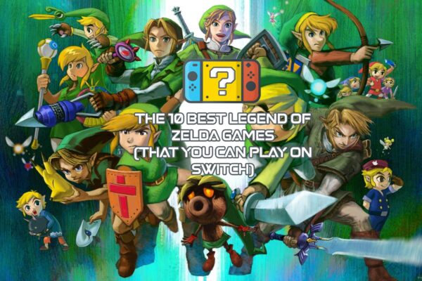 Legend of Zelda Top 10 Games You Must Play
