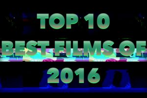 Top 10 Films of 2016 That Still Hold Up