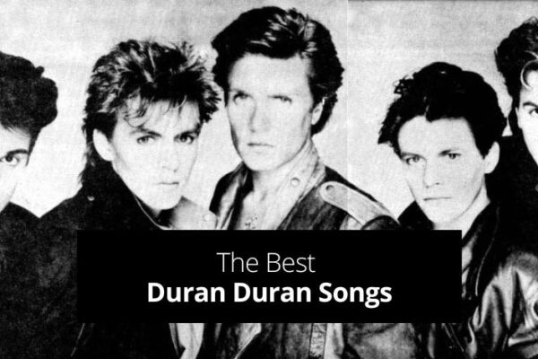Top 10 Duran Duran Songs That Still Sound Fresh