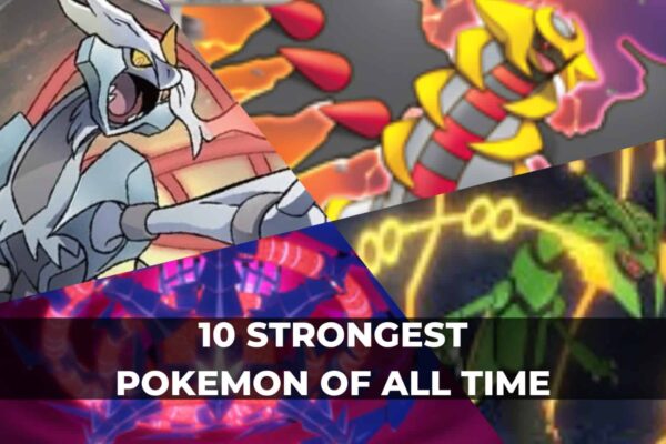 Top 10 Strongest Pokémon Ranked by Power