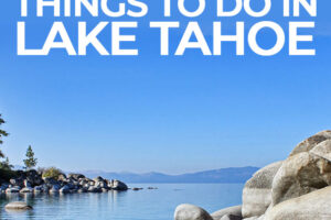 Top 10 Things to Do in Lake Tahoe Year-Round
