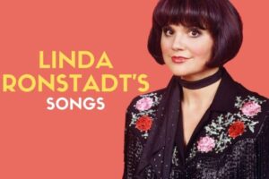 Top 10 Linda Ronstadt Songs That Feel Pure Nostalgia