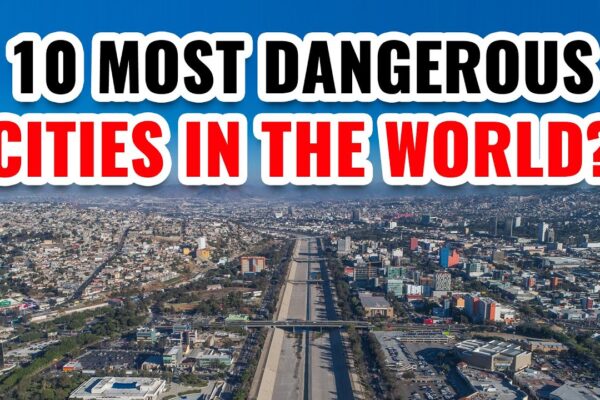 Top 10 Most Dangerous Cities in the World (Shocking List)
