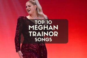 Top 10 Meghan Trainor Songs You Can’t Stop Singing